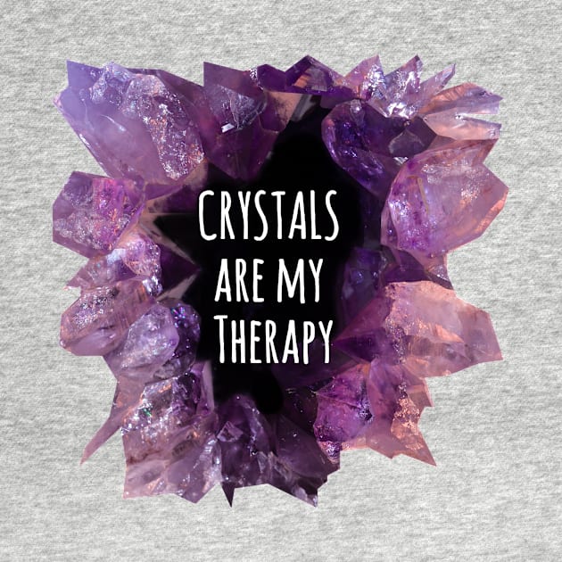 Crystals are my Therapy by Immunitee